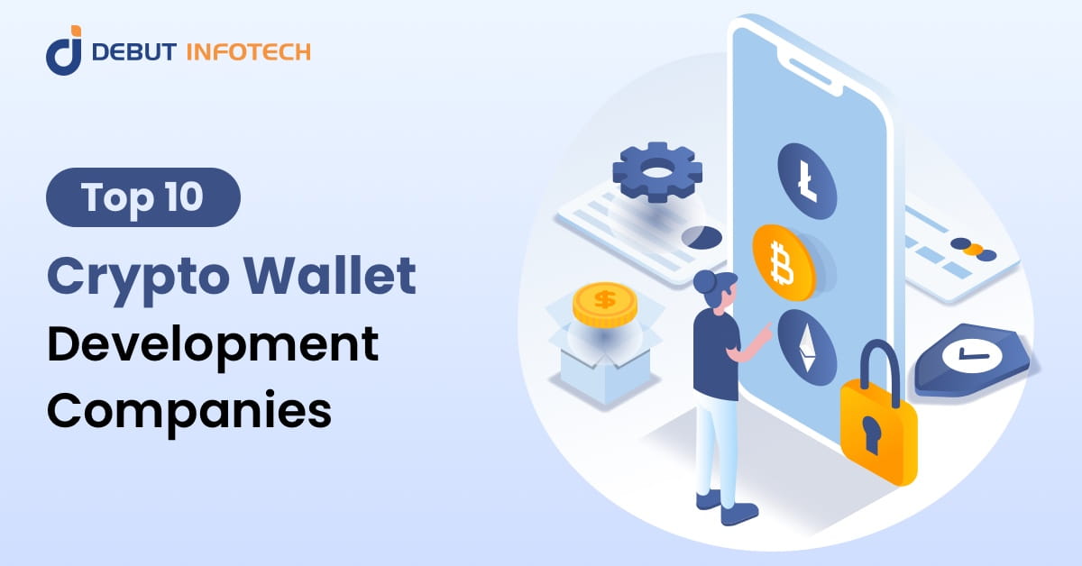 Top 10 Crypto Wallet Development Companies in 2026