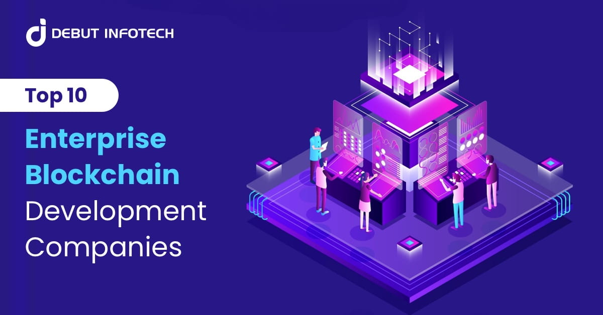 Top 10 Enterprise Blockchain Development Companies 2026