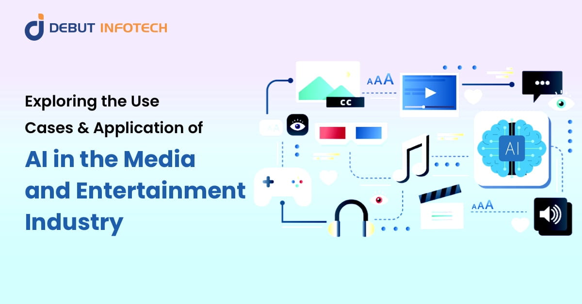 Understanding The Role Of AI In Media and Entertainment