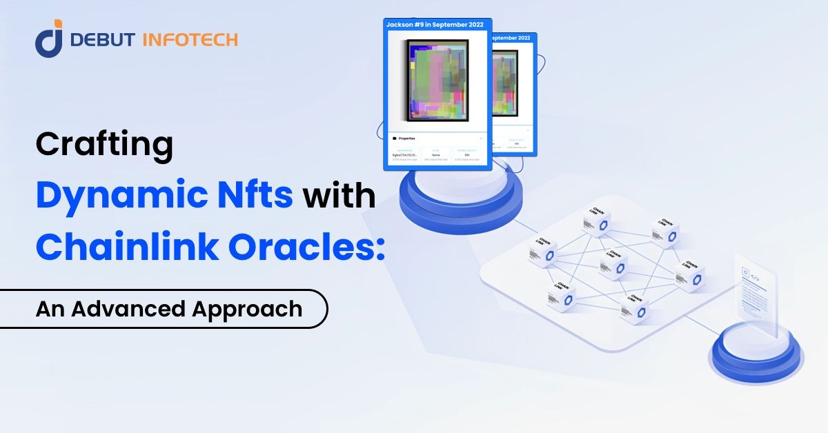 Build Dynamic Nft How to Create Dynamic NFTs Using Chainlink Oracles?